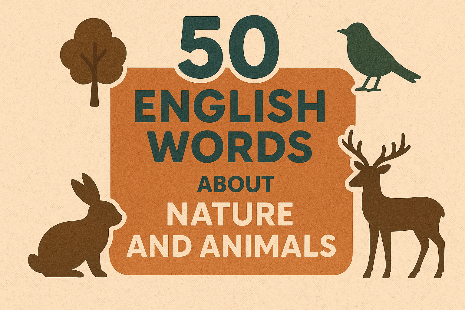 50 English Words About Nature and Animals